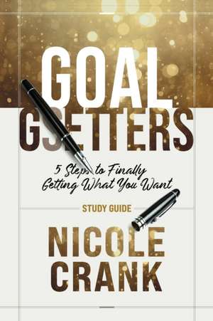 Goal Getters - Study Guide de Nicole Crank