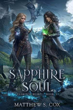 The Sapphire Soul de Matthew S. Cox