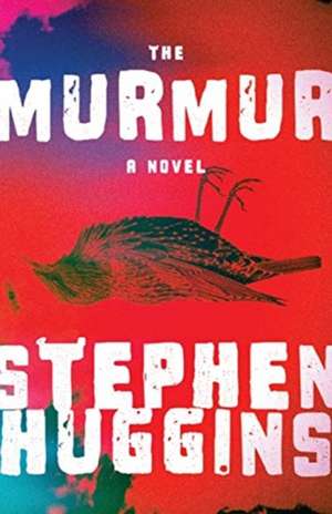 The Murmur de Stephen Huggins