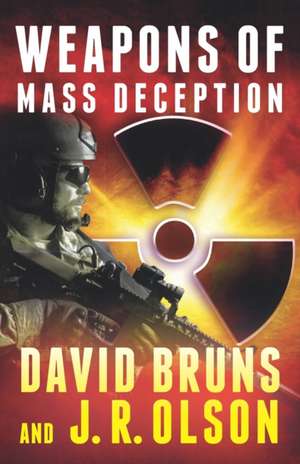 Weapons of Mass Deception de J. R. Olson