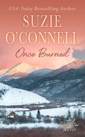 Once Burned de Suzie O'Connell