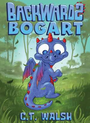Backwards Bogart de C T Walsh