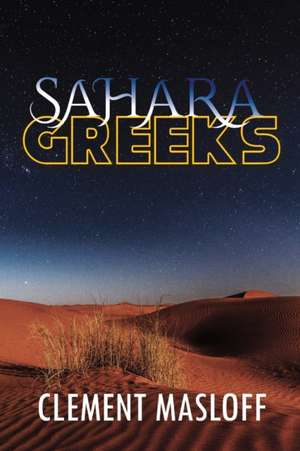 Sahara Greeks de Clement Masloff