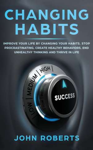 Changing Habits de John Roberts
