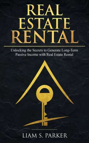 Real Estate Rental de Liam S. Parker