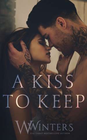 A Kiss to Keep de Willow Winters