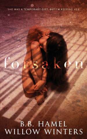 Forsaken de B. B. Hamel