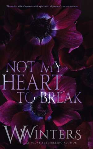 Not My Heart to Break de W. Winters