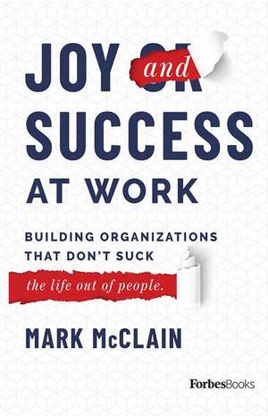 Joy and Success at Work de Mark McClain