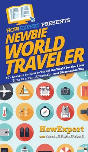 Newbie World Traveler de Howexpert