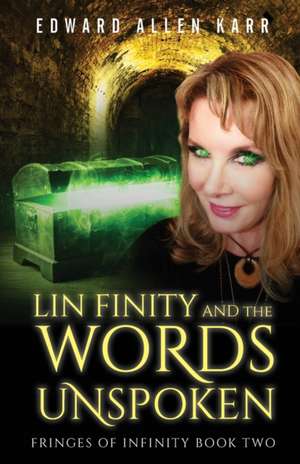 Lin Finity And The Words Unspoken de Edward Allen Karr