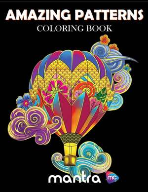 Amazing Patterns Coloring Book de Mantra