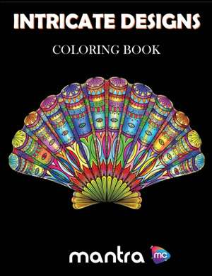 Intricate Designs Coloring Book de Mantra