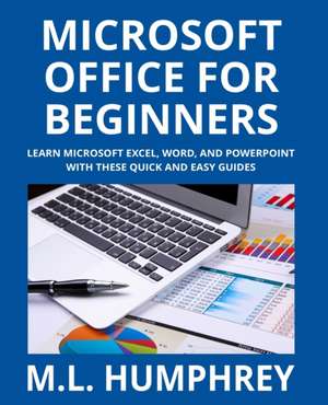 Microsoft Office for Beginners de M. L. Humphrey