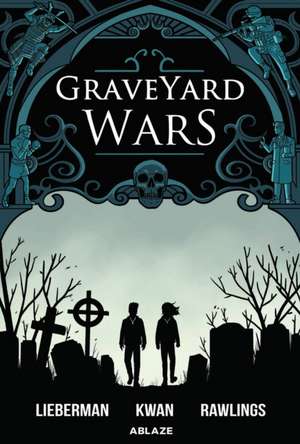 Graveyard Wars Vol 1 de A J Lieberman