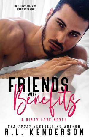 Friends with Benefits de R. L. Kenderson