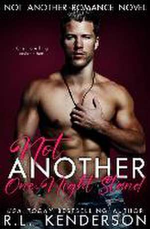 Not Another One-Night Stand de R L Kenderson