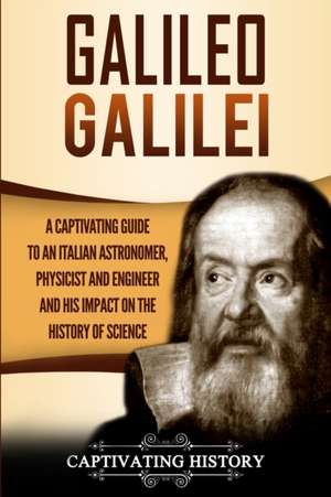 Galileo Galilei de Captivating History