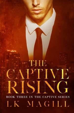 The Captive Rising de Lk Magill