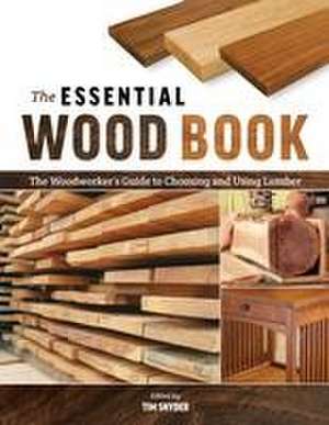 The Essential Wood Book de Tim Snyder