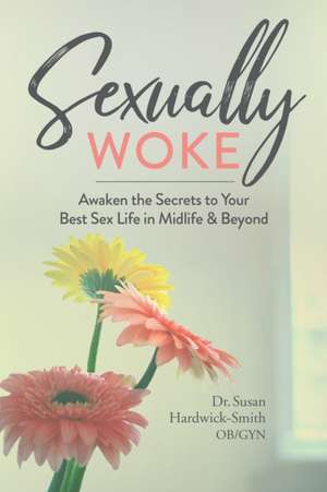 Sexually Woke de Susan Harwick-Smith