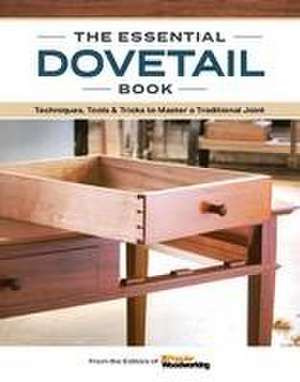 The Dovetail Book de Popular Woodworking