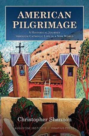 American Pilgrimage de Christopher Shannon