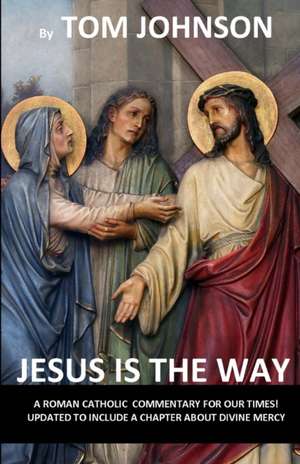 Jesus is the Way de Tom Johnson