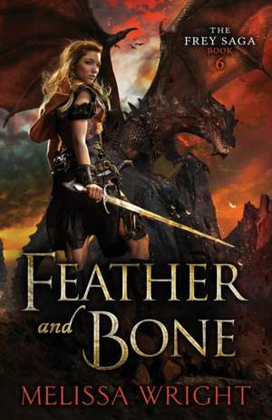 Feather and Bone de Melissa Wright