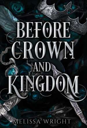 Before Crown and Kingdom de Melissa Wright