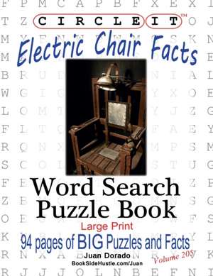 Circle It, Electric Chair Facts, Word Search, Puzzle Book de Lowry Global Media Llc