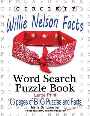 Circle It, Willie Nelson Facts, Word Search, Puzzle Book de Lowry Global Media Llc