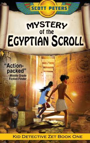 Mystery of the Egyptian Scroll de Scott Peters