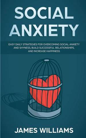 Social Anxiety de James W. Williams