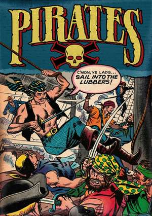 Pirates: A Treasure of Comics to Plunder, Arrr! de Wally Wood