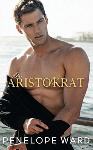 Der Aristokrat de Penelope Ward