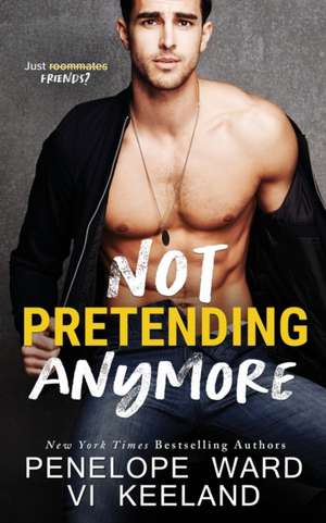 Not Pretending Anymore de Vi Keeland