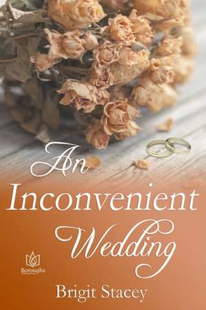 An Inconvenient Wedding de Brigit Stacey