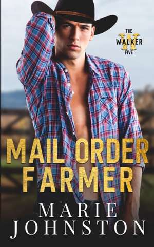 Mail Order Farmer de Marie Johnston