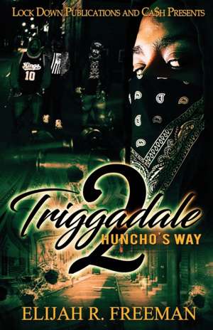 Triggadale 2 de Elijah R. Freeman