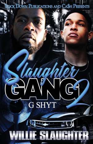 Slaughter Gang 2 de Willie Slaughter