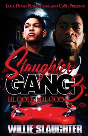 Slaughter Gang 3 de Willie Slaughter