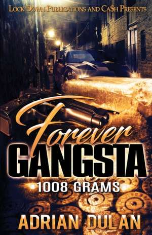 Forever Gangsta de Adrian Dulan