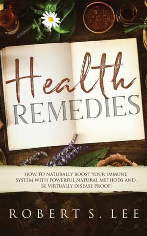 Health Remedies de Robert S. Lee