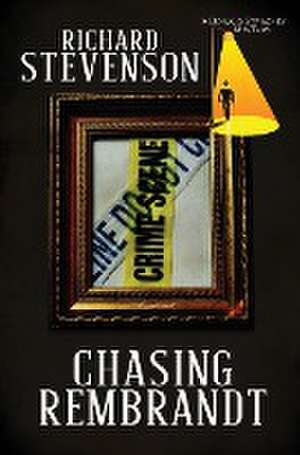 Chasing Rembrandt de Richard Stevenson