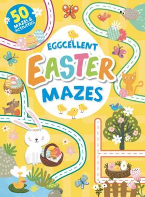 Eggcellent Easter Mazes de Clever Publishing