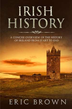 Irish History de Eric Brown