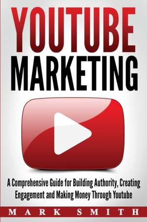 YouTube Marketing de Mark Smith