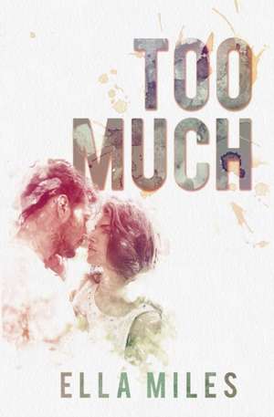 Too Much de Ella Miles