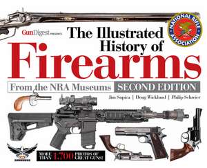 The Illustrated History of Firearms, 2nd Edition de Philip Schreier